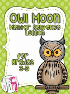 Owl Moon Mentor Sentence Lesson With Ideas by Jivey.