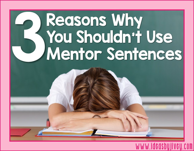If you're on the fence about using mentor sentences, this post by Ideas By Jivey can help you decide once and for all if using mentor sentences in your classroom is right for you.