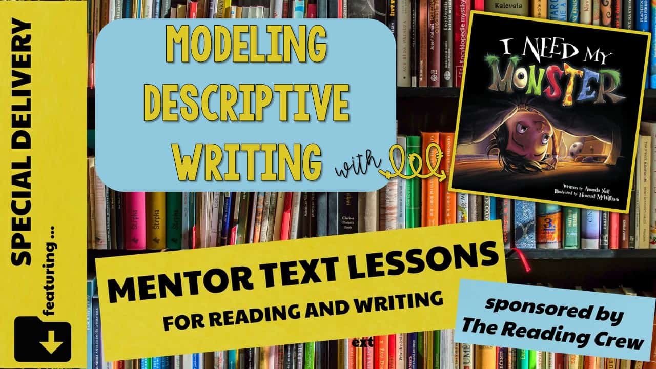 Descriptive writing is a tricky skill for students to master, but with mentor text modeling and practice, they can! Check out this free lesson download for the mentor text, I Need My Monster to help with "show, don't tell" writing. #mentortext #2ndgrade #3rdgrade #4thgrade #5thgrade