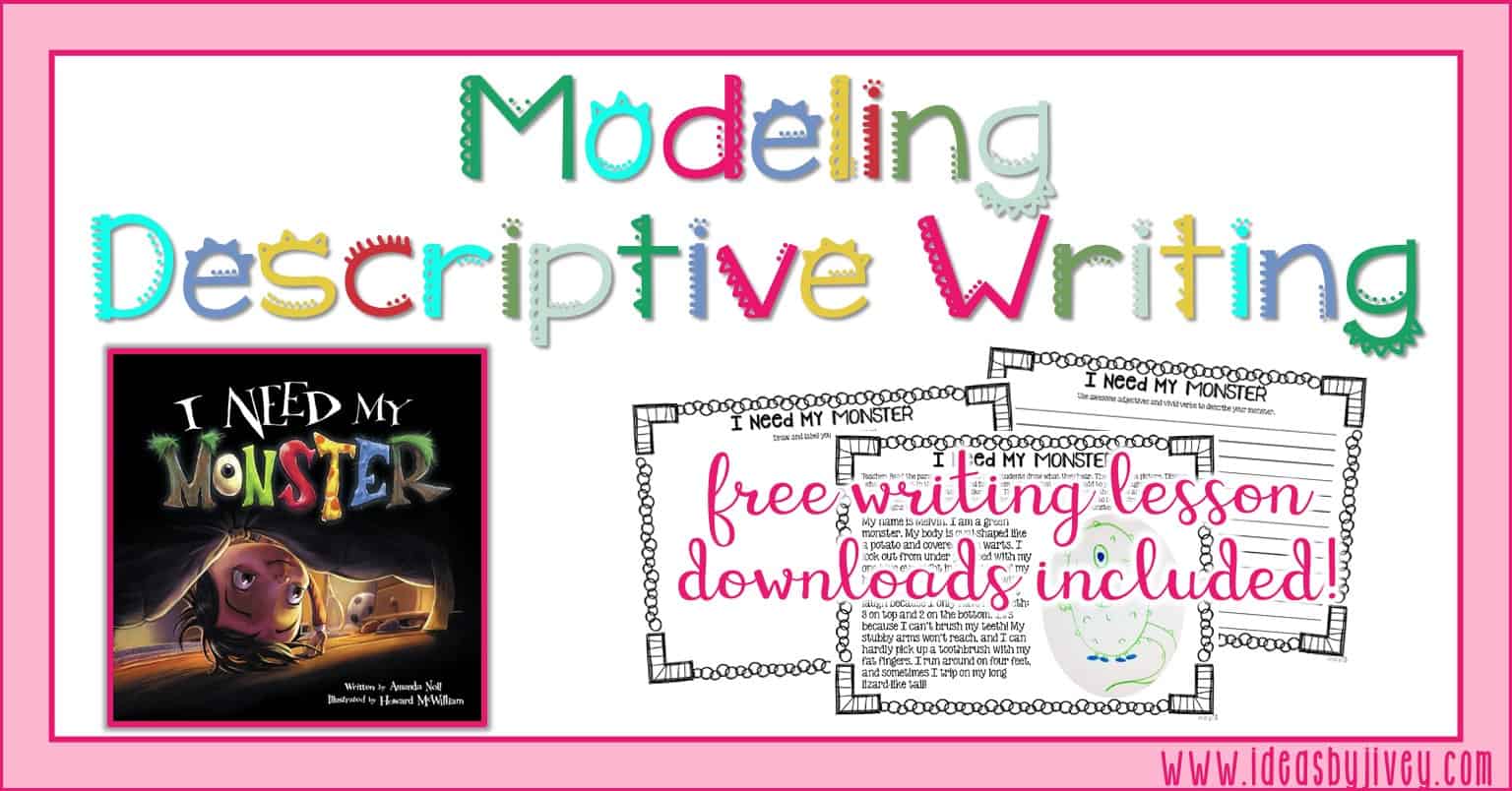 How To Model Descriptive Writing With A Mentor Text Ideas By Jivey