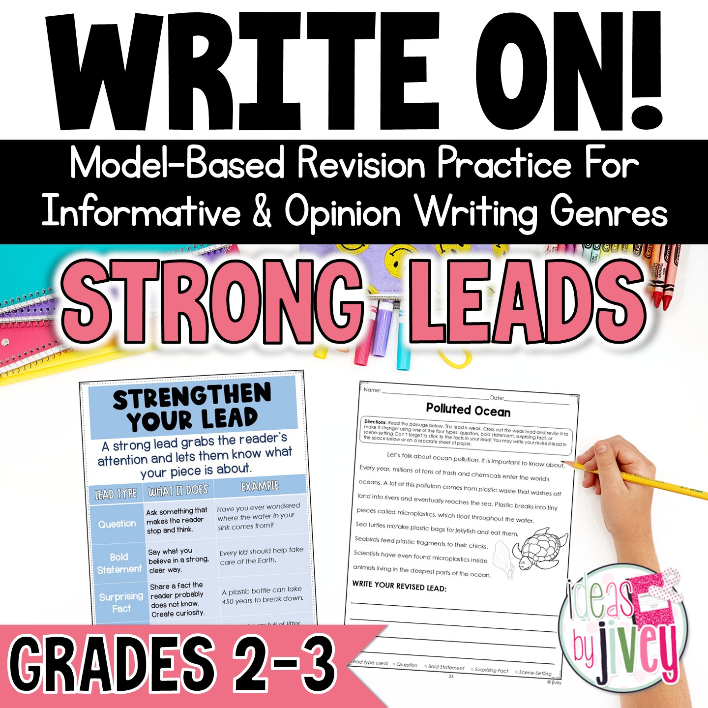 Strengthen Your Lead: revision mini-lessons to revise hooks in opinion and informational writing, 2nd-3rd grade