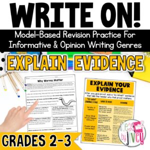 Explain your evidence revision mini-lessons for 2nd and 3rd grade opinion and informational writing