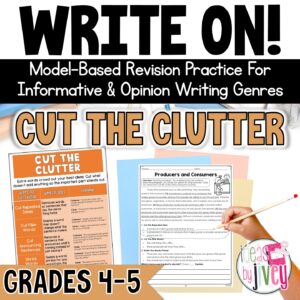 Reduce wordiness with Cut the Clutter revision mini-lessons for 4th and 5th grade opinion and informational writing
