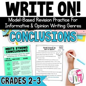 Strong conclusions revision mini-lessons for 2nd and 3rd grade opinion and informational writing